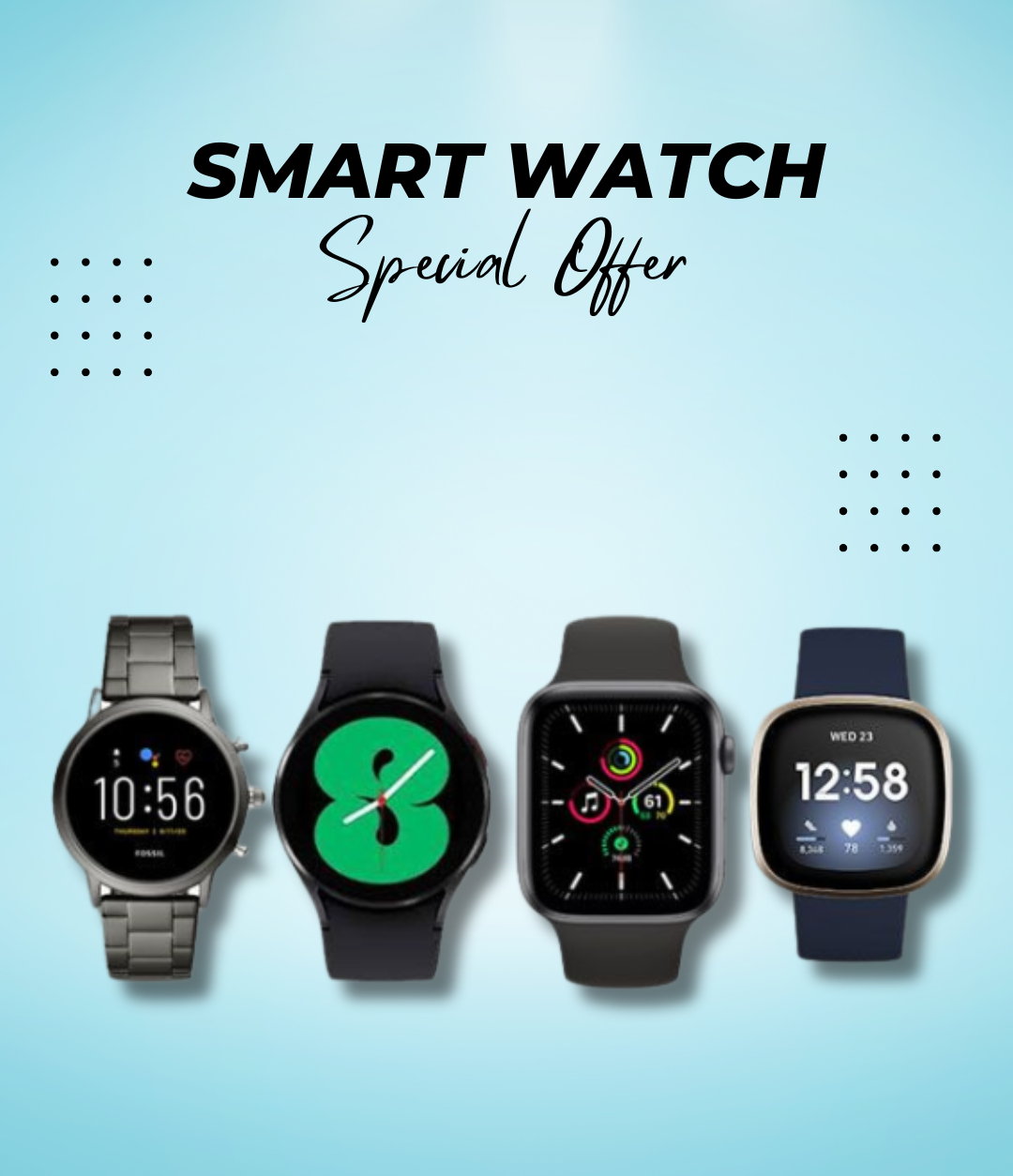 Smart Watches